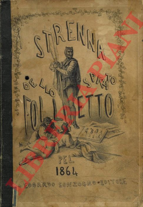 - - Strenna dello spirito folletto pel 1864. Giornale umoristico. Illustrato mensile.