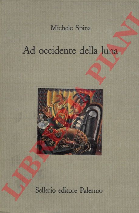 SPINA Michele - - Ad occidente della luna.