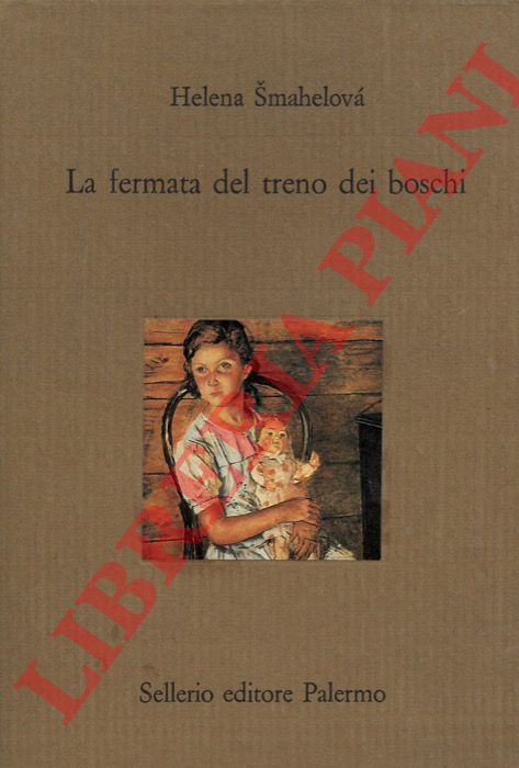 SMAHELOVA Helena - - La fermata del treno dei boschi.