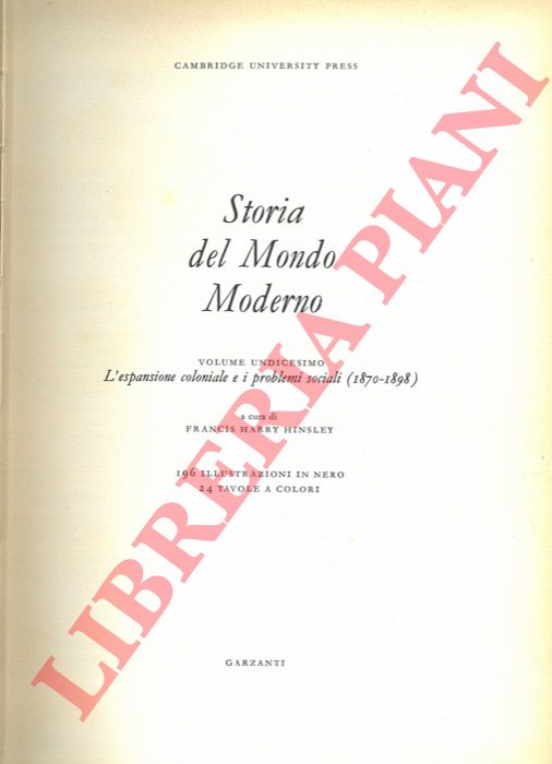 (HINSLEY Francis Harry) - - Storia del mondo moderno.Volume undicesimo. L'espansione coloniale e i problemi sociali (1870-1898). 
