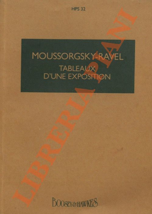MOUSSORGSKY Modeste - - Tableaux d'une Exposition. Orchestrated by Maurice Ravel.
