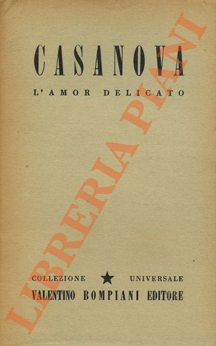 CASANOVA Giacomo - - L'amor delicato.
