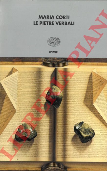 CORTI Maria - - Le pietre verbali.