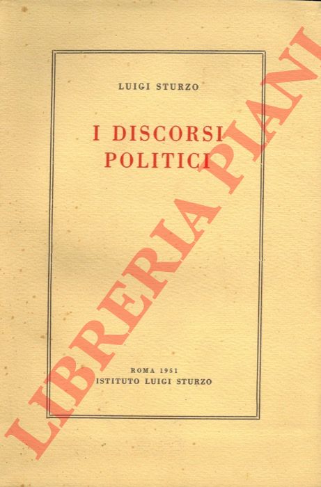 STURZO Luigi - - I discorsi politici.