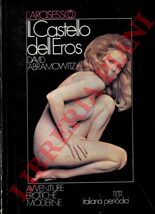 ABRAMOWITZ David - - Il Castello dell'Eros.