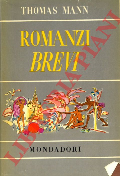 MANN Thomas - - Romanzi brevi.