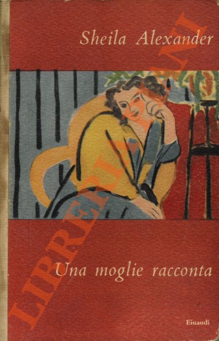 ALEXANDER Sheila - - Una moglie racconta.
