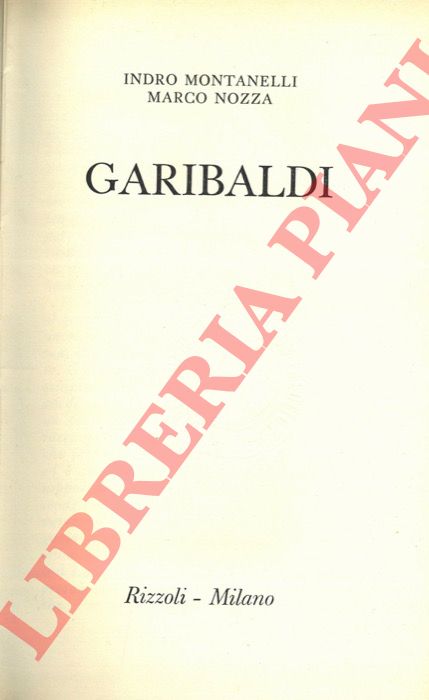 MONTANELLI Indro - NOZZA Marco - - Garibaldi.