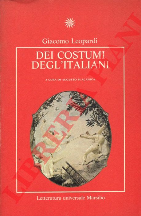 LEOPARDI Giacomo - - Discorso sopra lo stato presente dei costumi degl'Italiani.