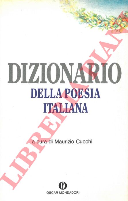 (CUCCHI Maurizio) - - Dizionario della poesia italiana.