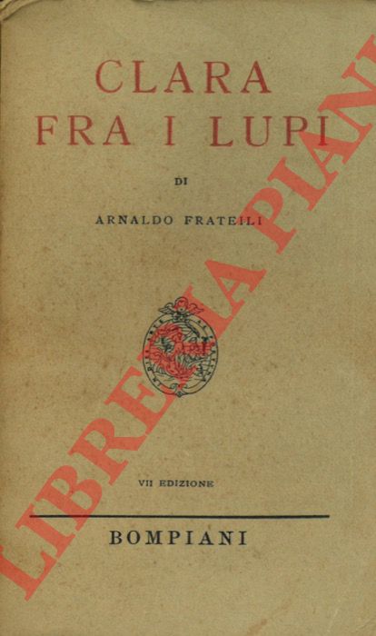 FRATEILI Arnaldo - - Clara fra i lupi.