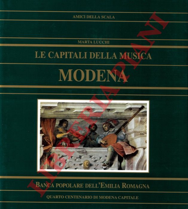 LUCCHI Marta - - Le capitali della musica. Modena.