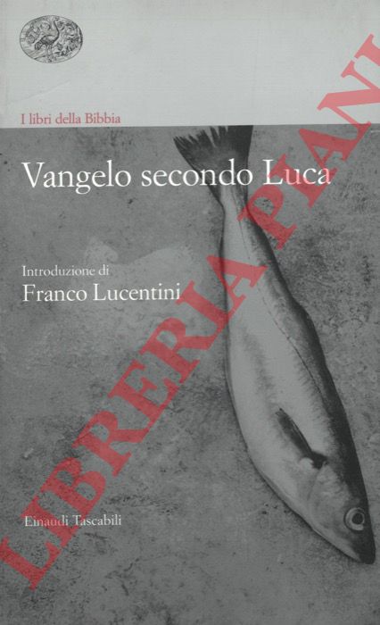 - - I libri della Bibbia. Vangelo secondo Luca.