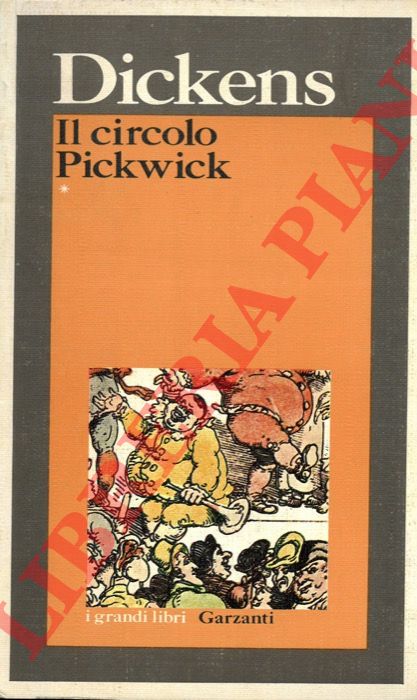 DICKENS Charles - - Il circolo Pickwick.