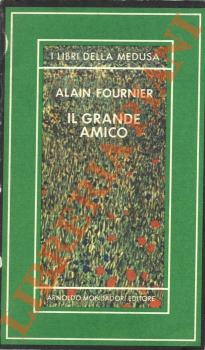 ALAIN-FOURNIER - - Il grande amico.