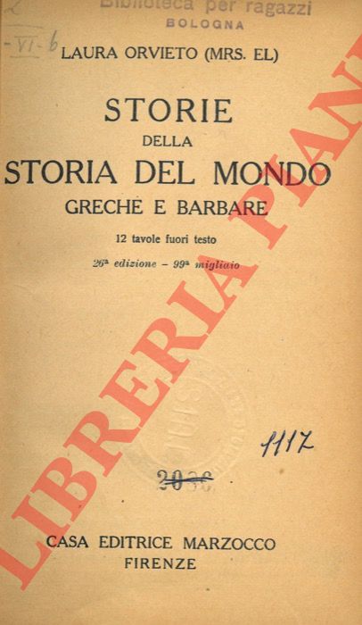 ORVIETO Laura - - Storie della storia del mondo. Greche e barbare.