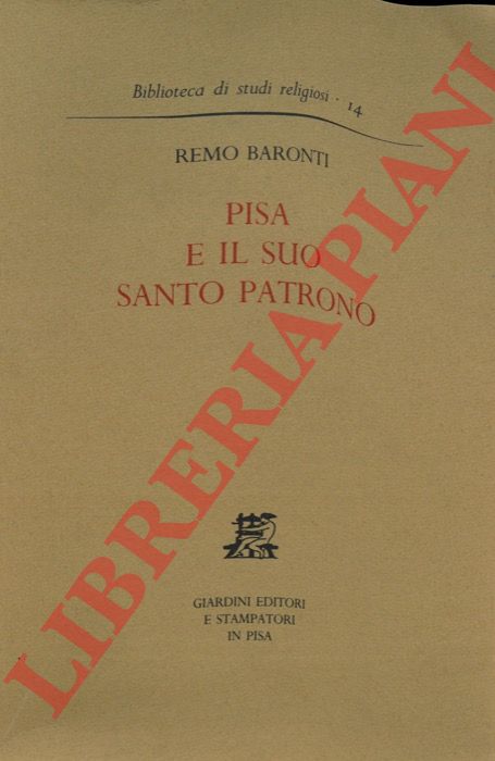 BARONTI Remo - - Pisa e il suo santo patrono.