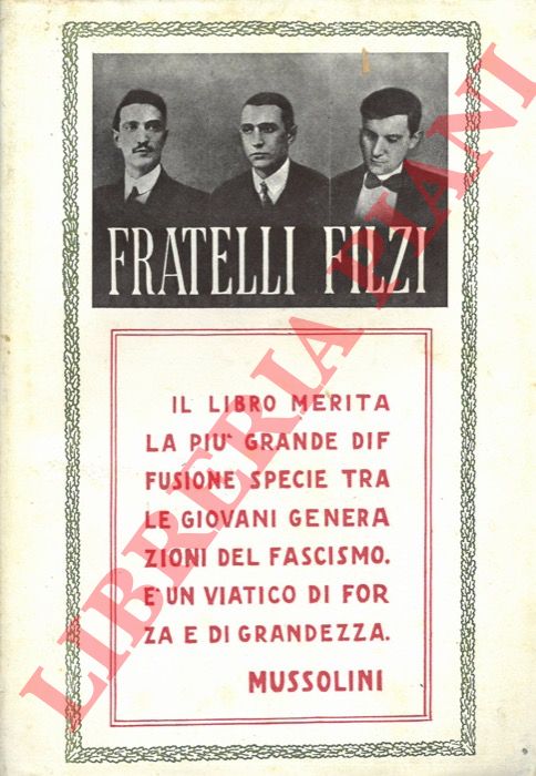 AMBROGETTI Cesare - - I fratelli Filzi. Con prefazione di Benito Mussolini.
