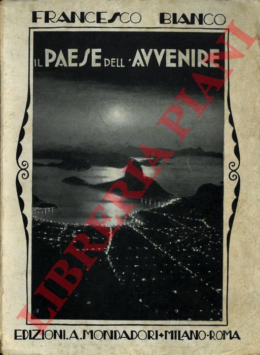 BIANCO Francesco - - Il paese dell'avvenire. (Brasile)