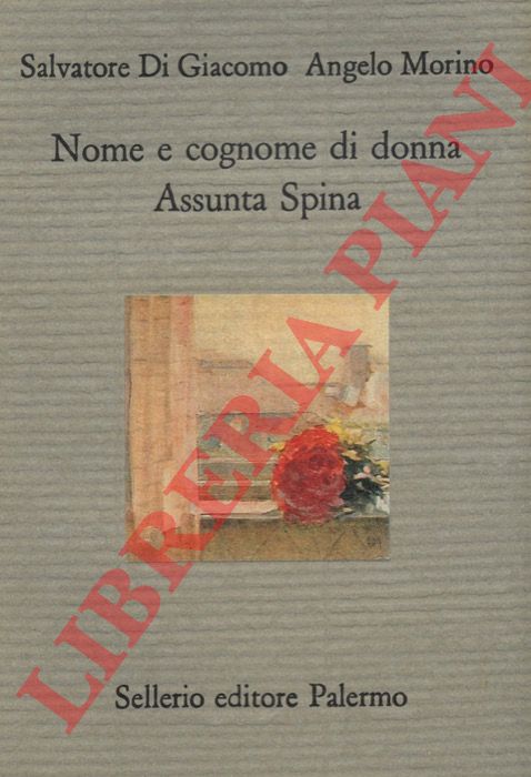 DI GIACOMO Salvatore - MORINO Angelo - - Nome e cognome di donna.
