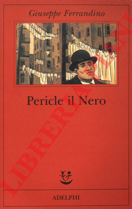 FERRANDINO Giuseppe - - Pericle il Nero.