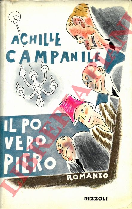 CAMPANILE Achille - - Il povero Piero.
