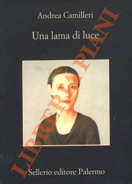 CAMILLERI Andrea - - Una lama di luce.
