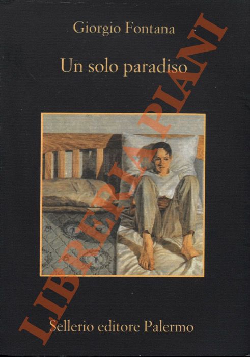 FONTANA Giorgio - - Un solo paradiso.