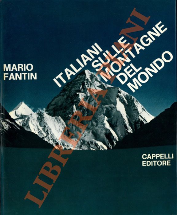 FANTIN Mario - - Italiani sulle montagne del mondo.