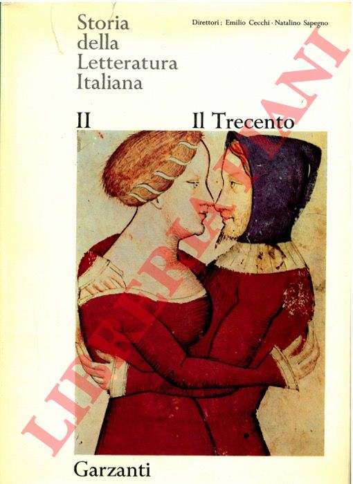 (CECCHI Emilio - SAPEGNO Natalino) - - Storia della Letteratura Italiana. Vol. II. Il Trecento.