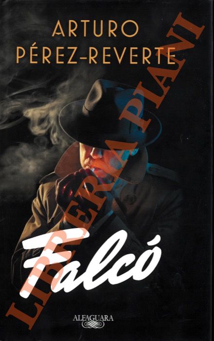 PEREZ-REVERTE Arturo - - Falco.