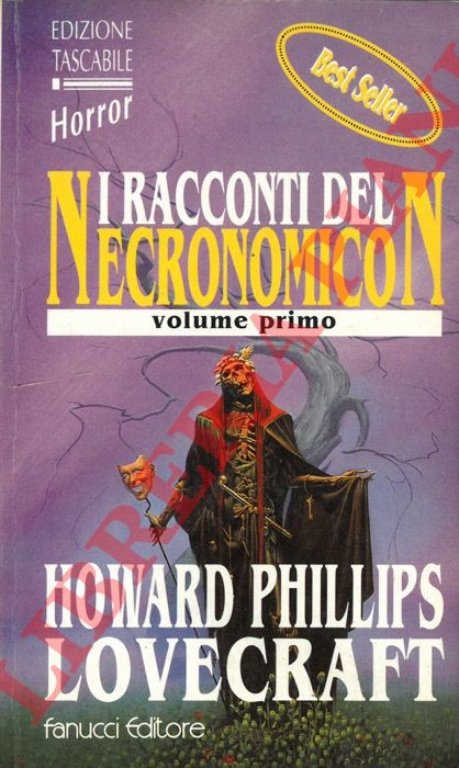LOVECRAFT Phillips Howard - - I racconti del Necronomicon. Volume primo.
