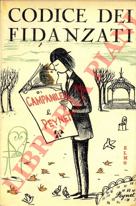 CAMPANILE Achille - PEYNET Raymond - - Codice dei fidanzati.