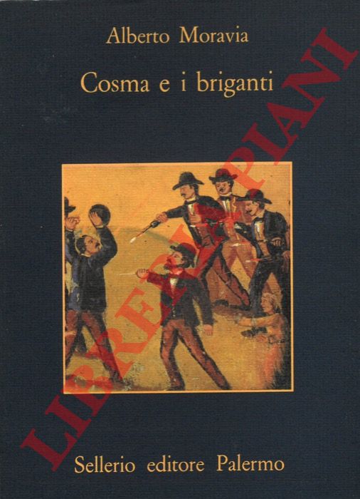 MORAVIA Alberto - - Cosma e i briganti.