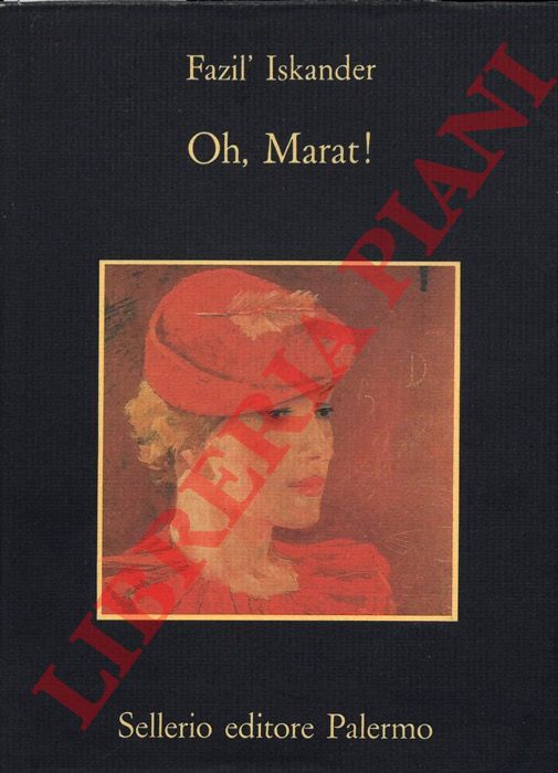 ISKANDER Fazil' - - Oh, Marat! .