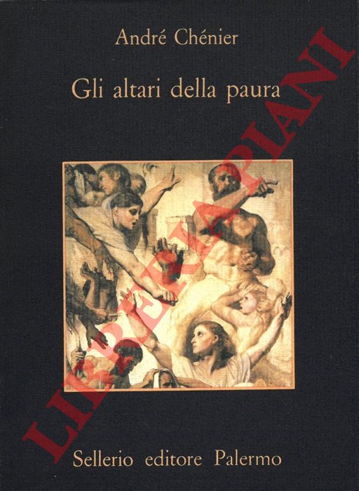 CHENIER Andr - - Gli altari della paura.