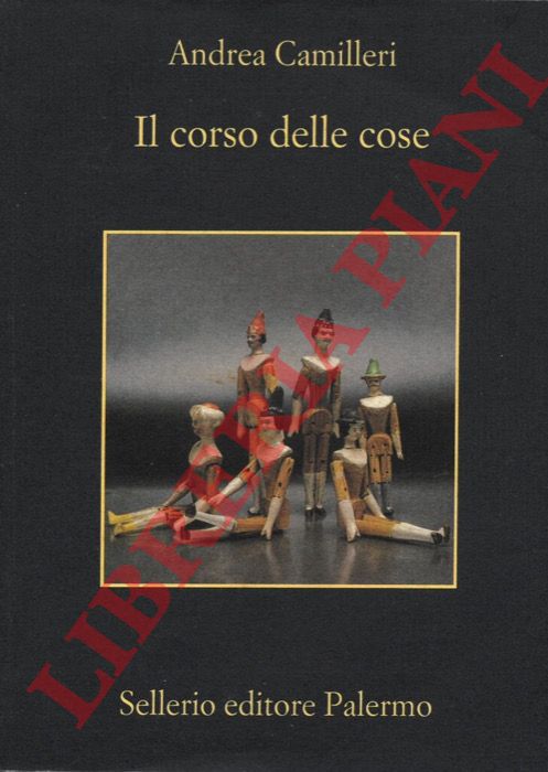 CAMILLERI Andrea - - Il corso delle cose.