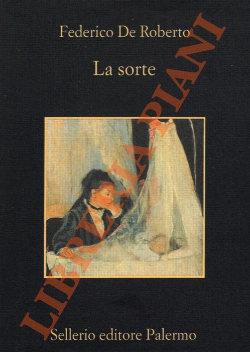 DE ROBERTO Federico - - La sorte.