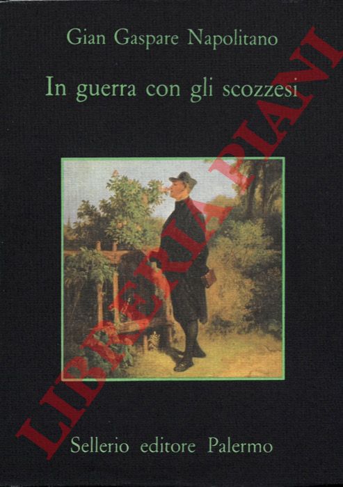 NAPOLITANO Gian Gaspare - - In guerra con gli scozzesi.
