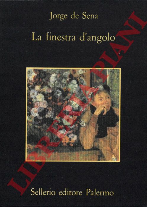 DE SENA Jorge - - La finestra d'angolo.