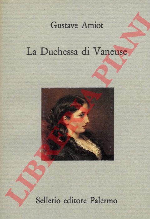 AMIOT Gustave - - La Duchessa di Vaneuse.
