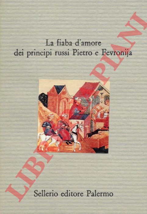 (GIAMBELLUCA KOSSOVA Alda) - - La fiaba d'amore dei principi russi Pietro e Fevronija.
