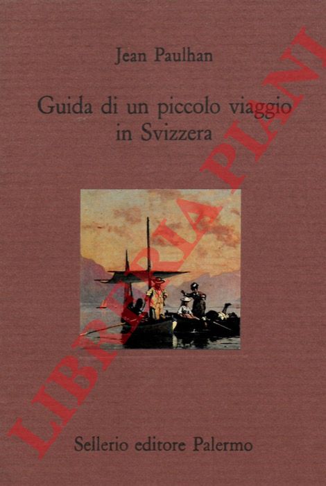 PAULHAN Jean - - Guida di un piccolo viaggio in Svizzera.