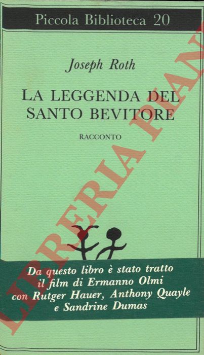 ROTH Joseph - - La leggenda del santo bevitore.