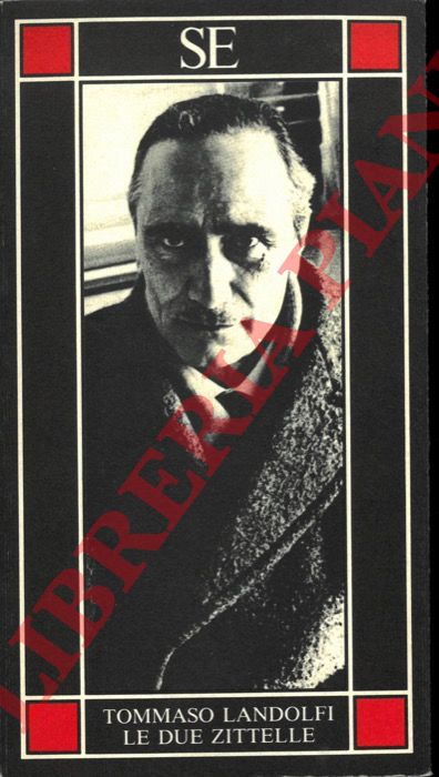 LANDOLFI Tommaso - - Le due zittelle.