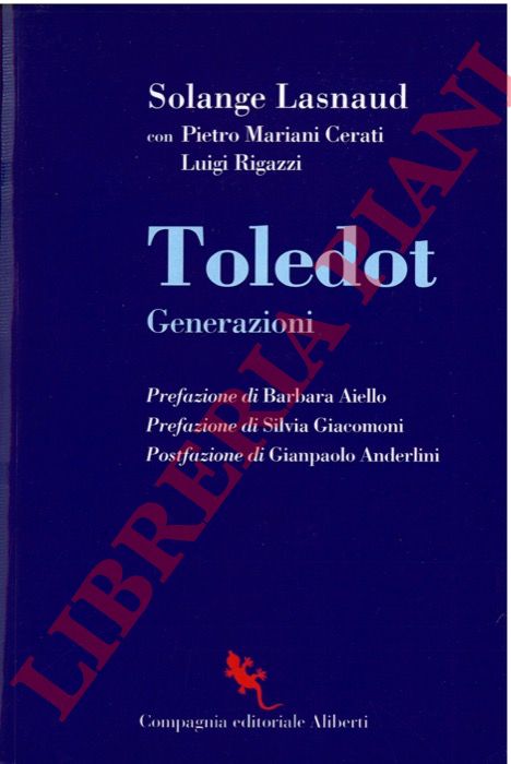 LASNAUD Solange - MARIANI CERATI Pietro - RIGAZZI Luigi - - Toledot. Generazioni.