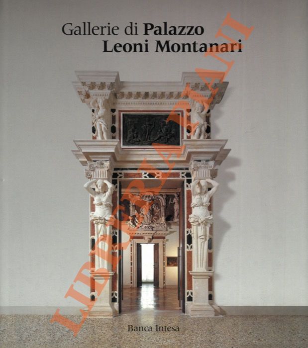 - - Gallerie di Palazzo Leoni Montanari.