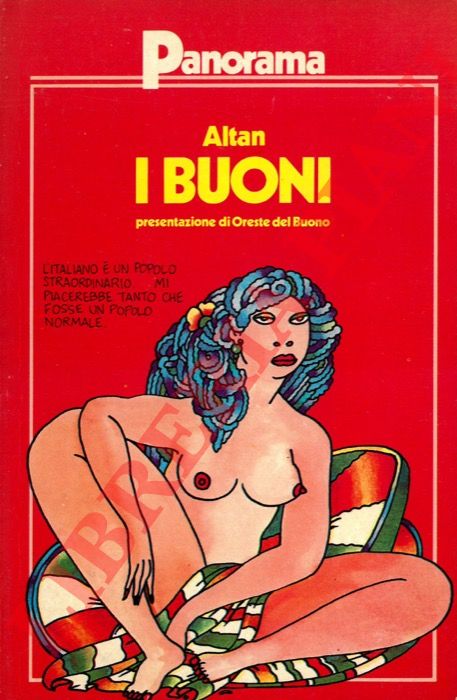 ALTAN - - I buoni. Presentazione e introduzione ai capitoli di Oreste del Buono.