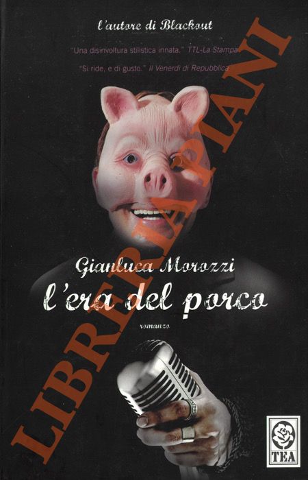 MOROZZI Gianluca - - L'era del porco.