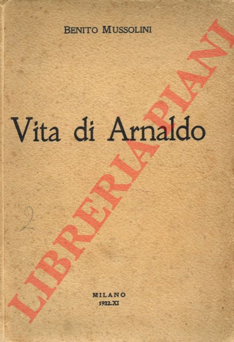 MUSSOLINI Benito - - Vita di Arnaldo.